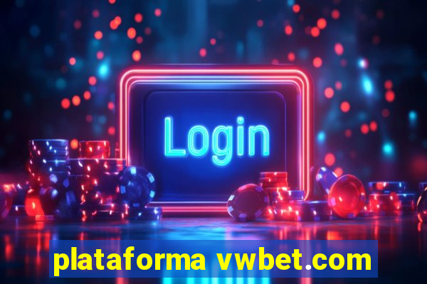 plataforma vwbet.com